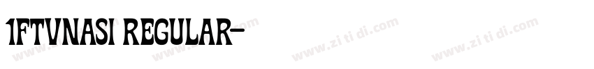 1FTVNasi Regular字体转换